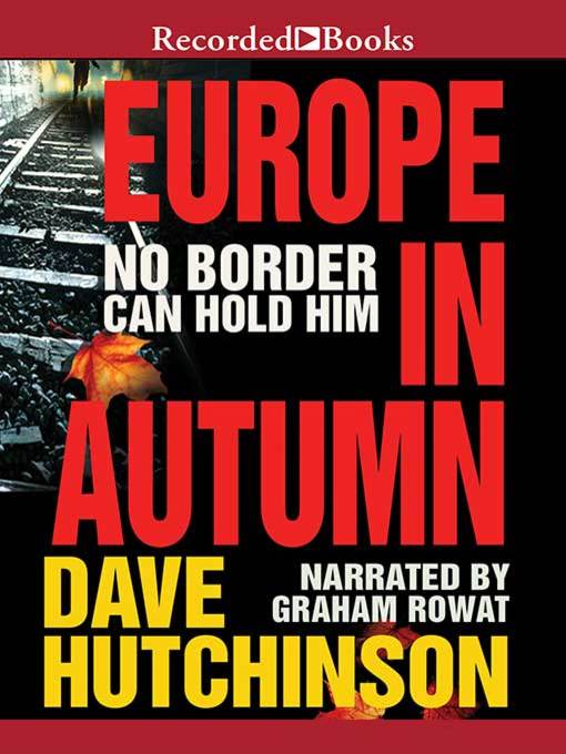 Title details for Europe in Autumn by Dave Hutchinson - Wait list